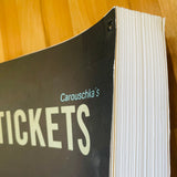(Carouschka Streijffert) (Carouschka's Tickets)