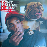 (Simon Wheatley)(DON'T CALL ME URBAN! - The Time of Grime)