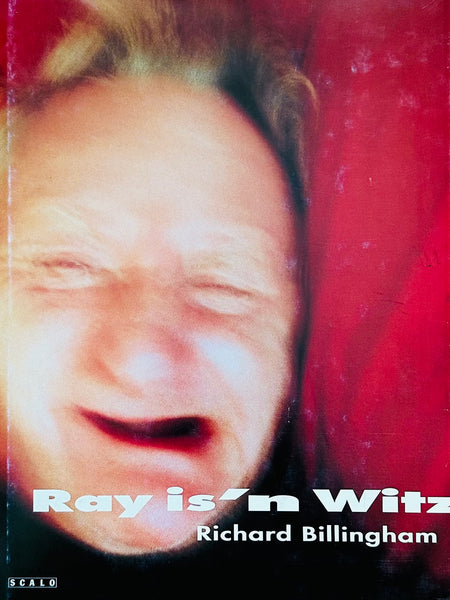 (Richard Billingham)(Ray is'n Witz)