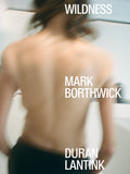 (Mark Borthwick)(Duran Lantink)(Wildness)