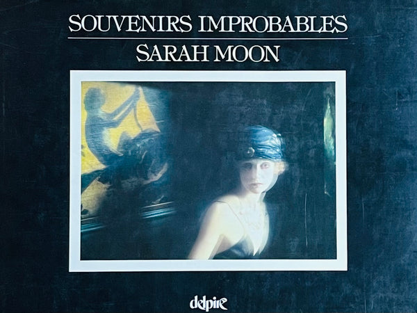 Sarah Moon)(Souvenirs Improbables) – Humble Books