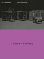 (Colin Greenwood)(How to Disappear: A Portrait of Radiohead)