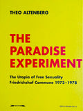 (Theo Altenberg)(Das Paradies Experiment - Die Utopie der freien Sexualität Kommune Friedrichshof 1973-1978)