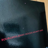 (Louise Bourgeois)(Jenny Holzer)(Helmut Lang)