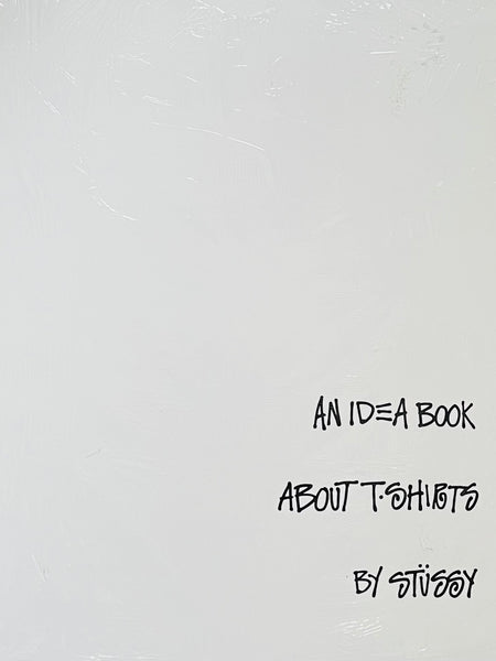 (An Idea Book About T-Shirts by Stussy)