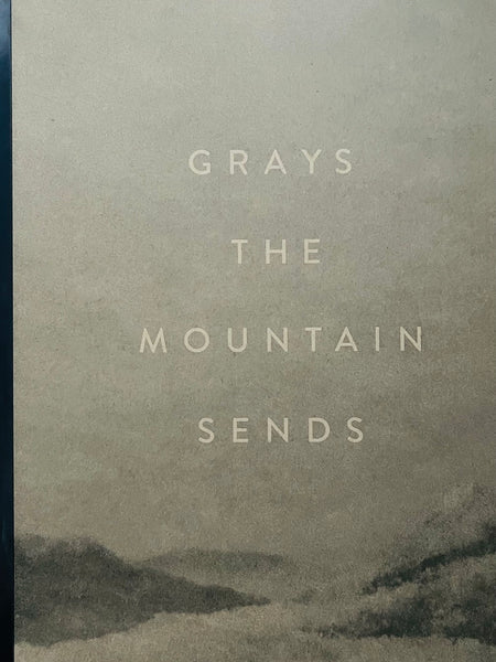 (Bryan Schutmaat)(Grays the mountain sends)