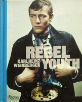 (Karlheinz Weinberger)(Rebel Youth: Karlheinz Weinberger)