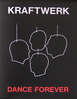 (Toby Mott)(Kraftwerk: Dance Forever)