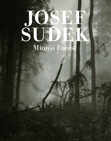 (Joseph Sudek)(Mionší Forest)