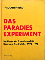 (Theo Altenberg)(Das Paradies Experiment - Die Utopie der freien Sexualität Kommune Friedrichshof 1973-1978)