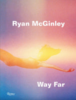 (Ryan McGinley)(Way Far)